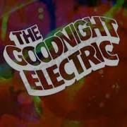 GOODNIGHT ELECTRIC TREMBLING MIND