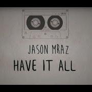Jason Mraz Have It All LYRICS Sub Español