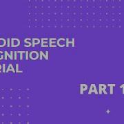 Android Speech Recognition Part 1