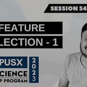 Session 54 Feature Selection Part 1 Filter Methods Variance Threshold Chi Square DSMP 2023