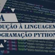 Curso Gratuito Introdução à Linguagem De Programação Python