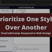 Prioritize One Style Over Another Basic CSS FreeCodeCamp Tutorial