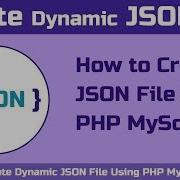 How To Create Dynamic JSON File Using PHP MySql