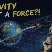 Why Do Objects Fall If Gravity Isn T A Force Einstein S Mind Blowing Explanation Of Spacetime