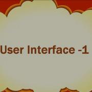 User Interface Part 1