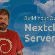 Self Host Nextcloud On Debian The Ultimate Step By Step Build Guide