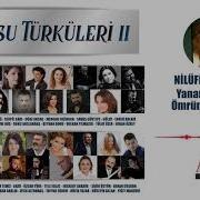 Nilüfer Sarıtaş Yanarım Da Ben Ömrüme Yanarım Akarsu Türküleri 2 Arda Müzik 2020