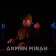 ARMEN MIRAN XIBALBA FESTIVAL 2023