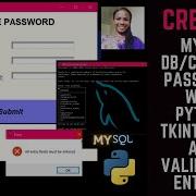 How To Connect To MYSQL DB With PYTHON TKINTER GUI To CHANGE PASSWORD Validation Entries PART 2