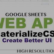 Materialize CSS UI Web App Google Apps Script Web App Tutorial Part 3