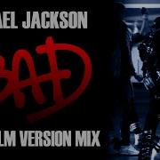 Michael Jackson Bad Short Film Version Mix