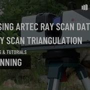 Processing Artec Ray 3D Scan Data With Ray Scan Triangulation