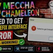Fix Meccha Chameleon Failed To Get Online Fix Interface Error 100 Working