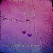 Hearts Out Of Sync