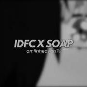 Blackbear Melanie Martinez IDFC X Soap Full Lenght Edition 𝒔𝒍𝒐𝒘𝒆𝒅 𝒓𝒆𝒗𝒆𝒓𝒃