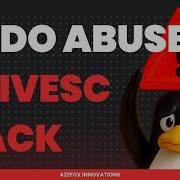 Linux Privilege Escalation Sudo Abuse Exploit Guide Azefoxinnovations
