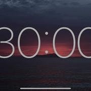 30 Minute Timer Relaxing Instrumental Music