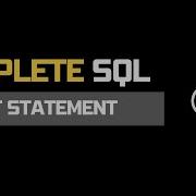 SQL SELECT Statement Lecture 4