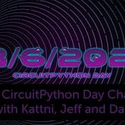 A CircuitPython Day Chat With Kattni Jeff And Dan
