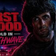 They Drew First Blood First Blood Retold In Synthwave