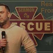 RESCUE Rescued From Fear Judah Thomas Sermon