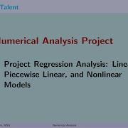 MathTalent Numerical Analysis Project Regression Analysis Linear Piecewise Linear Nonlinear Models