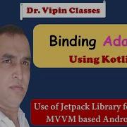 Android Binding Adapter Using Kotlin Data Binding Jetpack Library Dr Vipin Classes