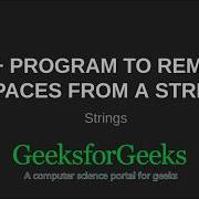 C Program To Remove Spaces From A String GeeksforGeeks