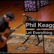 Phil Keaggy Let Everything Else Go