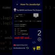 How To Code JavaScript Q 254 Try Solve Guess The Output Shorts Coding Programming Javascript