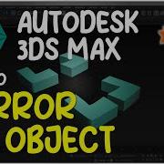 3Ds Max How To Mirror An Object Tutorial