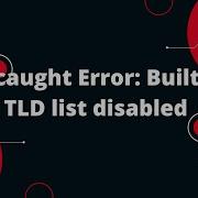 Uncaught Error Built In TLD List Disabled JOI React