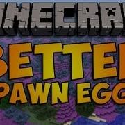 Minecraft BETTER SPAWN EGGS Mod Episode 1004