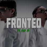 Plan B Fronteo Letra
