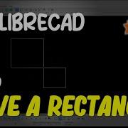 LibreCAD How To Move A Rectangle