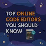 Top Online Code Editors You Should Know