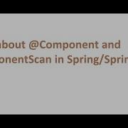 Detailed Information About Component And ComponentScan Annotations In Spring
