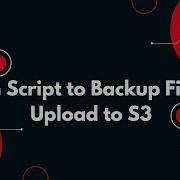 Automate Backups Upload To AWS S3 With Bash Script Linux Backup Tutorial