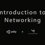 Introduction To Networking Unity Mirror Multiplayer Tutorials