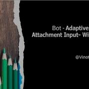 Bot Adaptive Dialog Attachment Input With Save