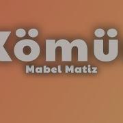 Mabel Matiz Kömür Lyrics