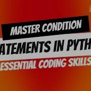 Master Condition Statements In Python Essential Coding Skills For Beginners