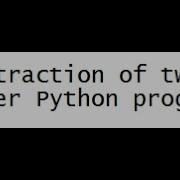Subtraction Of Two Number Program In Python Substraction