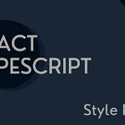 React TypeScript Tutorial 7 Style Props