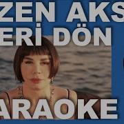 SEZEN AKSU GERİ DÖN Karaoke Sözleri Lyrics Fon Müziği COVER