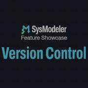 SysML V2 Version Control Industrial Grade MBSE In SysModeler