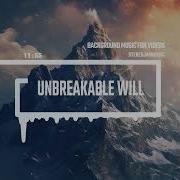 Unbreakable Will Full Album 30 Min Of Epic Motivational Music By StereojamMusic