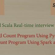 Spark And Scala Real Time Interview Questions Word Count Program Using Spark And Scala