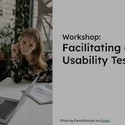 Workshop Facilitating A Usability Test