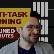 Multi Task Learning Explained In 5 Minutes